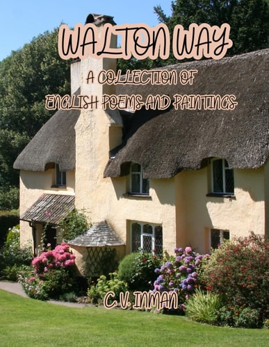 Walton Way A Collection of English Poems and Paintings