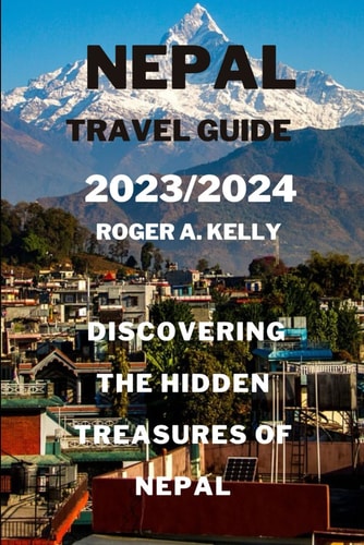 Discovering the Hidden Treasures of Nepal