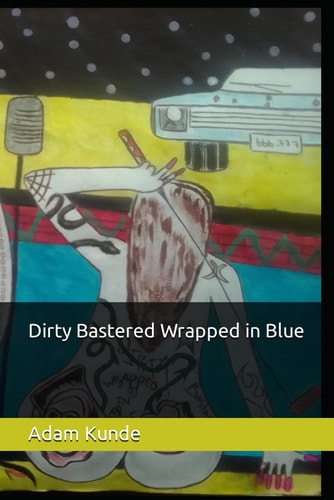 Dirty Bastered Wrapped in Blue