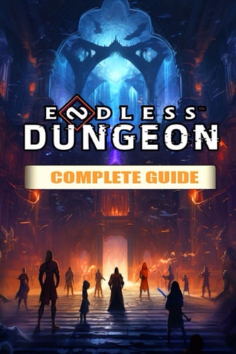 Endless Dungeon Complete Guide and Walkthrough [Full Updated]