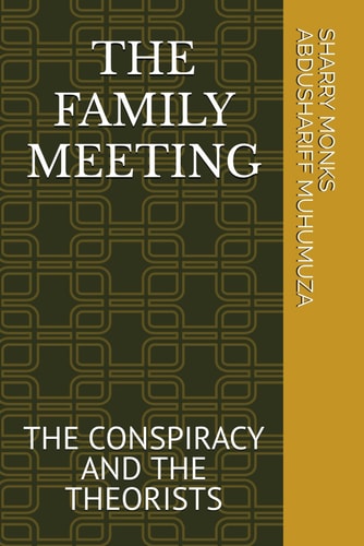 The Family Meeting The Conspiracy and the Theorists