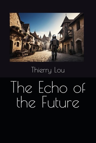 ECHO OF THE FUTURE.