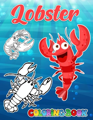 Lobster Coloring Book Coloring Book With 50+ High Quality and Unique Illustration Related to . Great Gifts For Boys And Girls