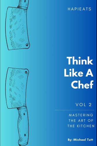 Think Like A Chef Mastering the Art of the Kitchen
