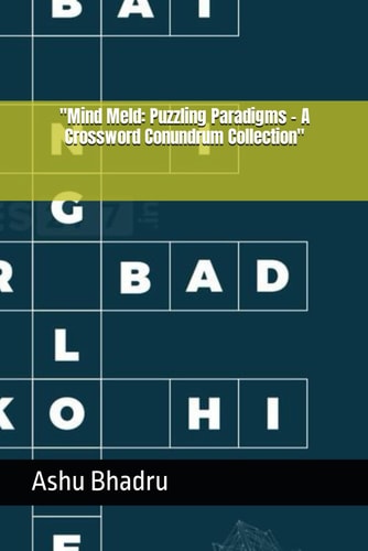 "Mind Meld Puzzling Paradigms - A Crossword Conundrum Collection"