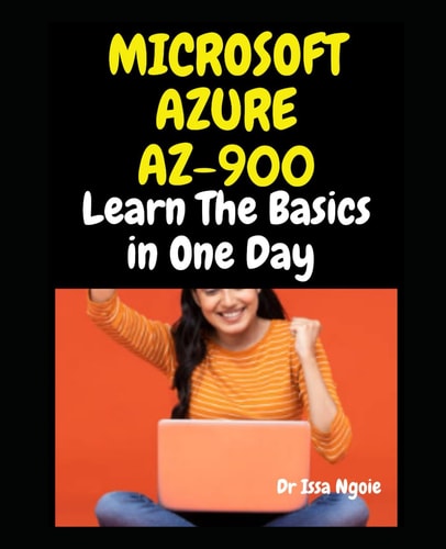 Microsoft Azure Az-900 Learn The Basics in One Day