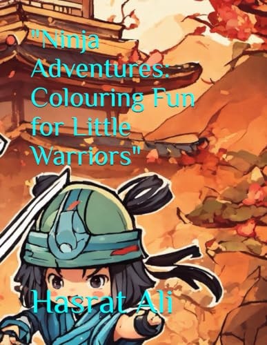 "Ninja Adventures Colouring Fun for Little Warriors"