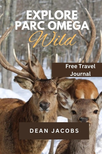 Parc Omega Wildlife Encounters & Adventures Familiar Animals Wildlife, Canadian Wildlife Protection Treaties, Management, Nature Identification & Conservation Contemporary Principles