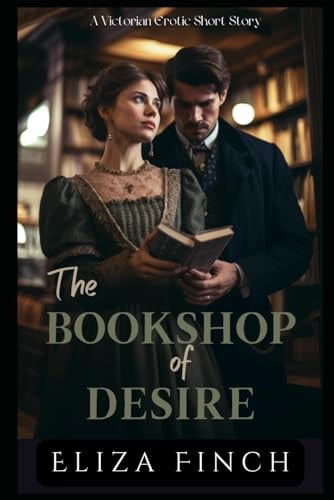 The Bookshop of Desire A Victorian Erotic Short Story