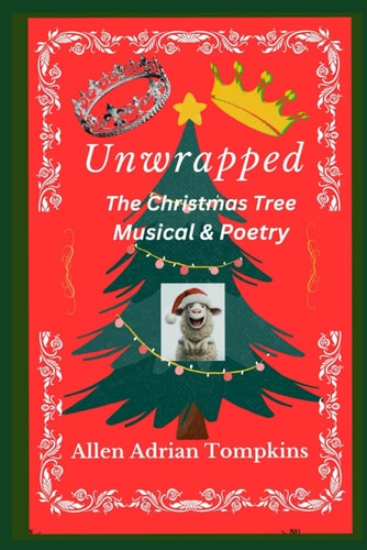 Unwrapped The Christmas Tree Musical & Poetry
