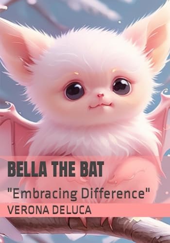 Bella The Bat "Embracing Difference"