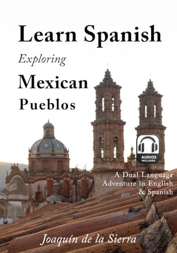 Learn Spanish Exploring Mexican Pueblos