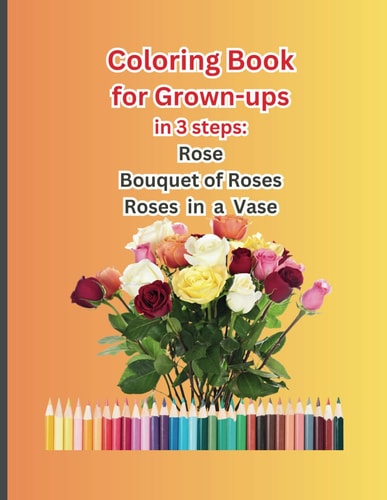 Coloring Book for Grown-Ups Roses-Rose Bouquet-Roses in a Vase