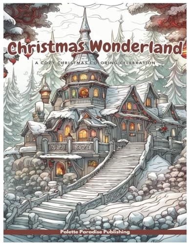 Christmas Wonderland A Cozy Christmas Coloring Celebration