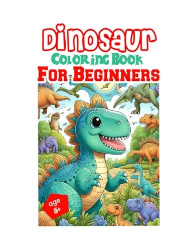Happy Dinosaur Coloring Pages For Beginners Fun and Easy Children's Dinosaur Coloring Pages for Boys and Girls Age 4-10 (Dinosaur Coloring Adventures)