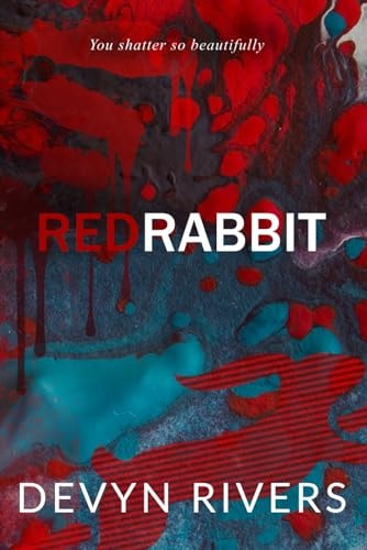 Red Rabbit You Shatter So Beautifully