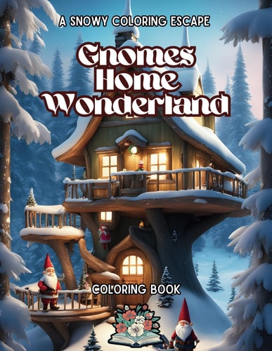 Gnomes Home Wonderland A Snowy Coloring Escape