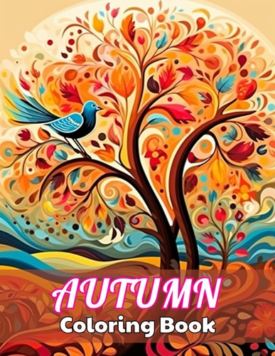 Autumn Coloring Book for Adults 100+ Unique and Beautiful Designs