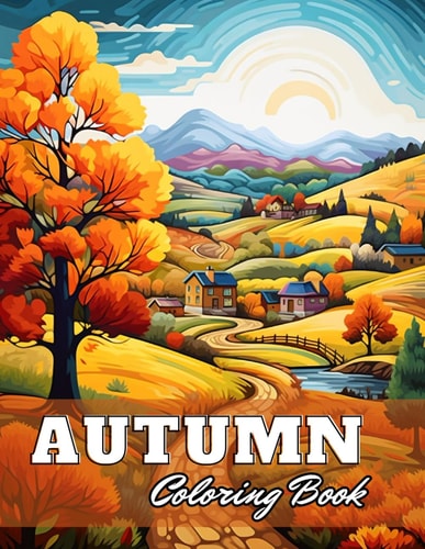 Autumn Coloring Book for Adults 100+ High-Quality Coloring Pages for All Ages