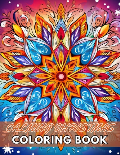 Calming Christmas Coloring Book High Quality +100 Beautiful Designs for All Fans
