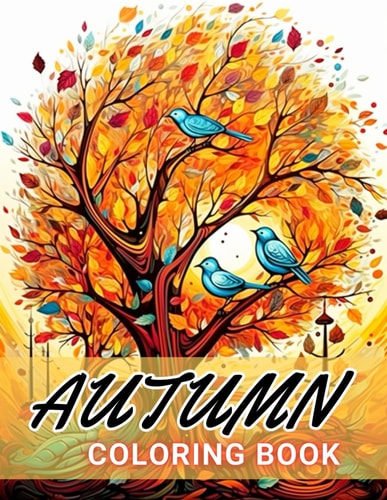 Autumn Coloring Book for Adults 100+ Unique and Beautiful Designs for All Fans