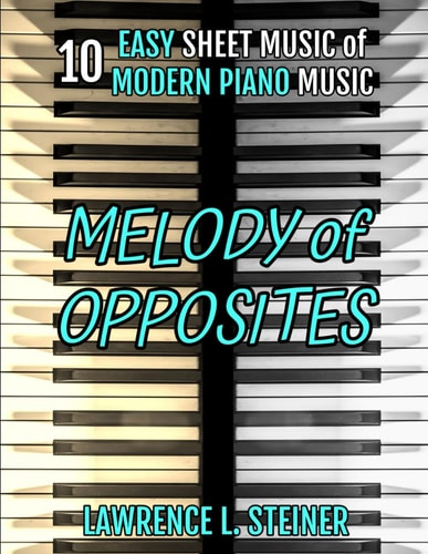 Melody of Opposites 10 Easy Sheet Music of Modern Piano Music