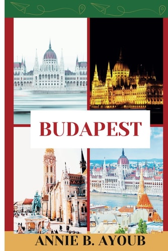 Budapest Your Guide To Unlock Budapest Vibrant Soul, Leading You Through 3 Unforgettable Days Filled With Iconic Sights, Hidden Gems, And The Warmth Of Hungarian Hospitality.