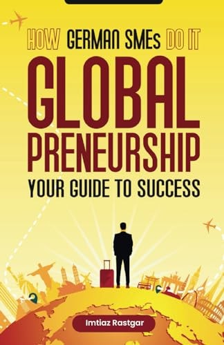 How German SMEs Do It - Globalpreneurship Your Guide To Success