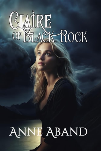 Claire of Black Rock (Romantic Paranormal Fantasy with Witches and Wolves)