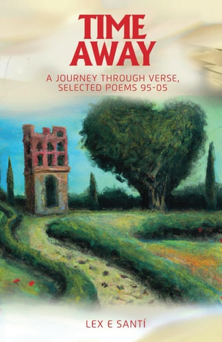 Time Away A Journey Through Verse, Selected Poems 95-05