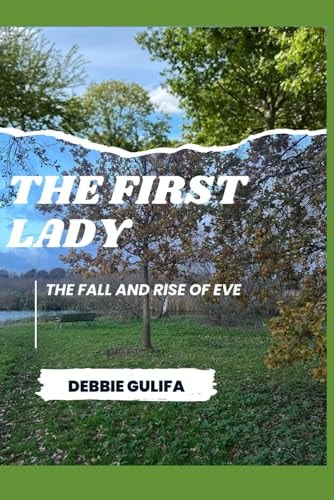 The First Lady The Fall and Rise of Eve