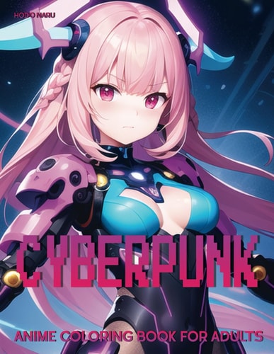 Cyberpunk Anime Coloring Book for Adults