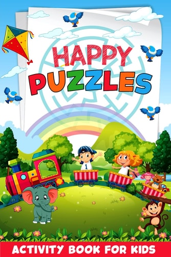 Happy Puzzles Activity Book for Kids: Fun Activities for Smart Kids of Ages 5-11 Years, Sudoku, Mazes and Math Squares