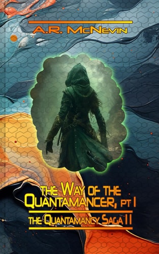 The Way of the Quantamancer, pt1 (Quantamancy)