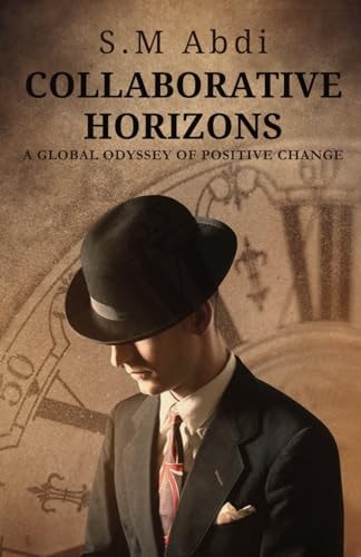 Collaborative Horizons A Global Odyssey of Positive Change