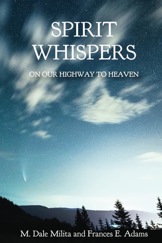 Spirit Whispers On Our Highway to Heaven