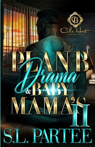 Plan B Drama & Baby Mama's 2 An African American Romance