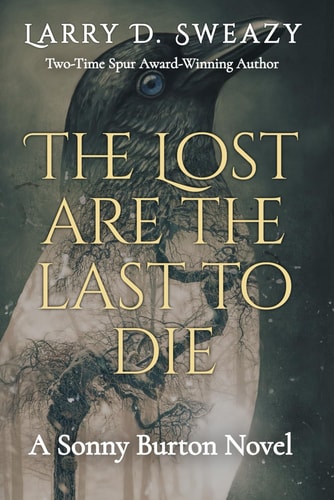 The Lost Are the Last to Die A Sonny Burton Novel