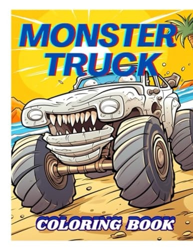 Monster Truck Coloring Book Over 50 Unique Monster Trucks Ready for Your Imagination!