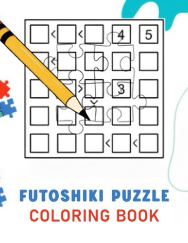 Futoshiki Puzzle Coloring Book For Adults Easy to Hard