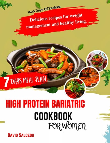 High Protein Bariatric Cookbook for Women Delicious Recipes For Weight Management and Healthy Living