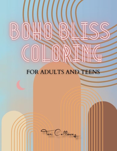 Boho Bliss Coloring for Adults and Teens Minimalist Boho Art Coloring For Relaxation and Stress Relief