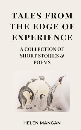 Tales from the Edge of Experience A Collection of Short Stories & Poems