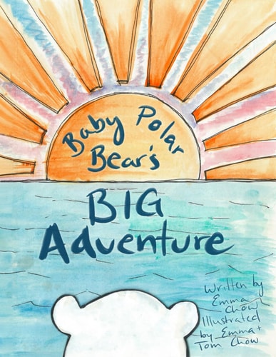 Baby Polar Bear's Big Adventure A Tale of Unexpected Adventure, Discovery, and Belonging.