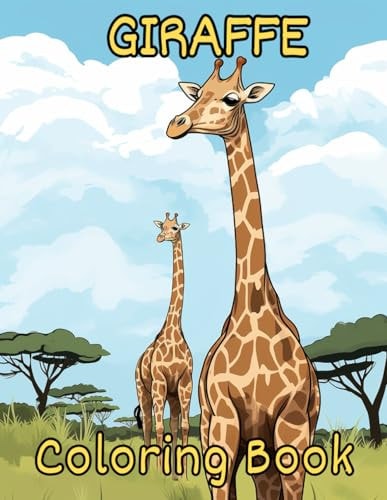 Giraffe Wonders A Majestic Coloring Book: For Adults and Teens