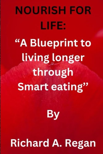 Nourish for Life A Blueprint to Living Longer Through Smart Eating