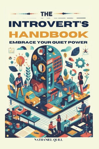 The Introverts Handbook Embrace Your Quiet Power