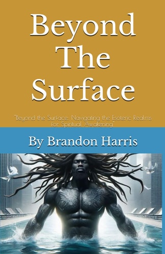 Beyond The Surface "Beyond the Surface: Navigating the Esoteric Realms for Spiritual Awakening"
