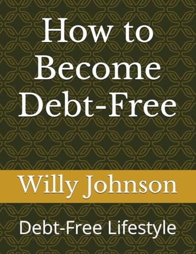 How to Become Debt-Free Debt-Free Lifestyle