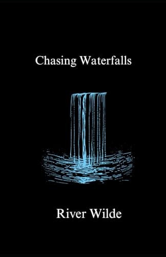 Chasing Waterfalls Poems for a Broken HEart